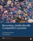 Becoming a Multiculturally Competent Counselor - Book