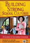 Building Strong School Cultures : A Guide to Leading Change - eBook