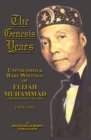 Genesis Years: Unpublished and Rare Writings of Elijah Muhammad 1959 - 1962 - eBook