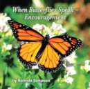 When Butterflies Speak - Encouragement - Book
