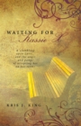 Waiting for Kassie X : A Stumbling Upon Love... and the Angst and Pangs of Accepting Her on Her Terms - eBook