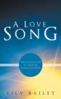 A Love Song : The Evolution of Human Consciousness - Book