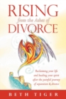 Rising from the Ashes of Divorce : Book One in the Flying Solo Series - Book