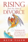 Rising from the Ashes of Divorce : Book One in the Flying Solo Series - eBook