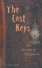 The Lost Keys : Unlock the Secrets to Happiness - eBook