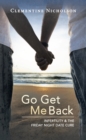 Go Get Me Back : Infertility & the Friday Night Date Cure - eBook