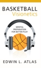 Basketball Visionetics : Mental Preparation for Better Play - eBook