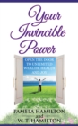 Your Invincible Power : Open the Door to Unlimited Wealth, Health and Joy - eBook