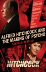 Alfred Hitchcock and the Making of Psycho - eBook