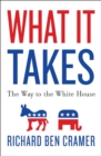 What It Takes : The Way to the White House - eBook