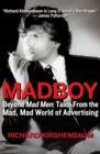 Madboy : Beyond Mad Men: Tales from the Mad, Mad World of Advertising - Book