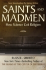 Saints and Madmen : How Science Got Religion - eBook