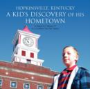 Hopkinsville, Kentucky : A Kid's Discovery of His Hometown - Book