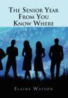 The Senior Year from You Know Where - Book
