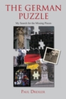 The German Puzzle : My Search for the Missing Pieces - eBook