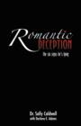 Romantic Deception : The Six Signs He's Lying: Second Edition - Book