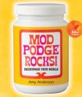 Mod Podge Rocks! : Decoupage Your World - Book