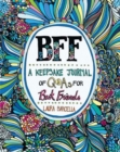 BFF: A Keepsake Journal of Q&As for Best Friends - Book