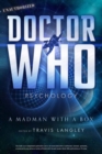 Doctor Who Psychology : A Madman with a Box - Book