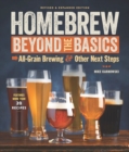 Homebrew Beyond the Basics : All-Grain Brewing & Other Next Steps - Book
