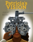 Patricia's Vision : The Doctor Who Saved Sight - Book
