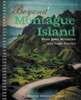 Beyond Montague Island: Even More Mysteries and Logic Puzzles - Book