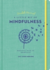 Little Bit of Mindfulness Guided Journal, A : Your Personal Path to Awareness - Book