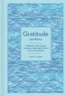 Gratitude Journal : 5 Minutes a Day Toward Creating a Meaningful Life of Joy and Connection - Book