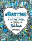 #Besties : A Keepsake Journal of Q&As for Best Friends - Book