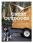 The Great Outdoors Cookbook : Over 100 Recipes for the Campground, Trail, or RV - eBook