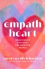 Empath Heart : Relationship Strategies for Sensitive People - Book