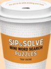 Sip & Solve Mini Word Search Puzzles - Book