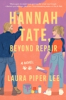 Hannah Tate, Beyond Repair : A Novel - eBook