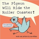 The Pigeon Will Ride the Roller Coaster - Book