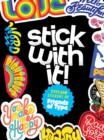 Stick with It! : A Friends of Type Sticker Book - Book