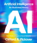 Artificial Intelligence: An Illustrated History : From Medieval Robots to Neural Networks - Book