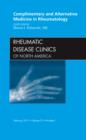 Complementary and Alternative Medicine in Rheumatology, An Issue of Rheumatic Disease Clinics : Volume 37-1 - Book
