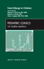 Food Allergy in Children, An Issue of Pediatric Clinics : Volume 58-2 - Book