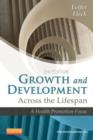 Growth and Development Across the Lifespan : A Health Promotion Focus - Book