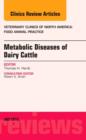 Metabolic Diseases of Ruminants, An Issue of Veterinary Clinics: Food Animal Practice : Volume 29-2 - Book