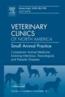 Companion Animal Medicine: Evolving Infectious, Toxicological, and Parasitic Diseases, An Issue of Veterinary Clinics: Small Animal Practice : Volume 41-6 - Book