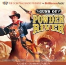 Guns of Powder River : A Radio Dramatization - eAudiobook