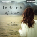 In Search of Lucy : A Novel - eAudiobook