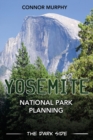 Yosemite National Park Planning : The Dark Side - Book