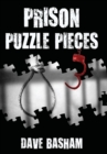 Prison Puzzle Pieces 3 : The Realities, Experiences and Insights of a Corrections Officer Doing His Time in Historic Stillwater Prison - Book