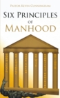 Six Principles of Manhood - eBook