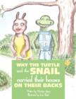 Why the Turtle and the Snail Carried Their Houses on Their Back - Book