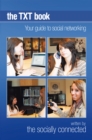 The Txt Book : Your Guide to Social Networking - eBook