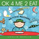 Ok 4 ME 2 Eat : My Food Allergies - Book