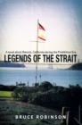 Legends of the Strait : A Novel About Benicia, California During the Prohibition Era - eBook